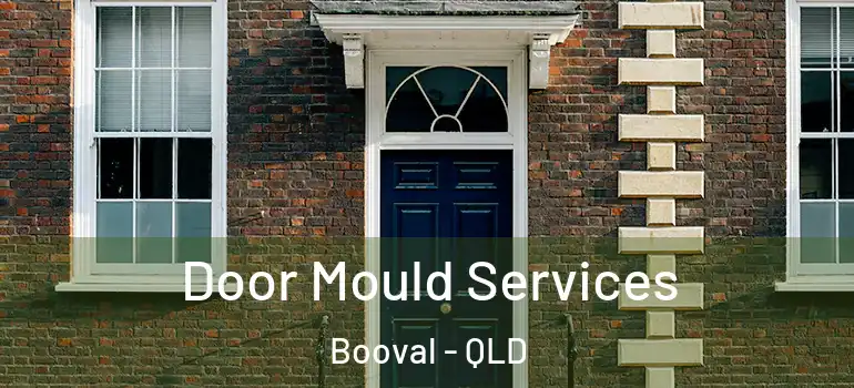 Door Mould Services Booval - QLD