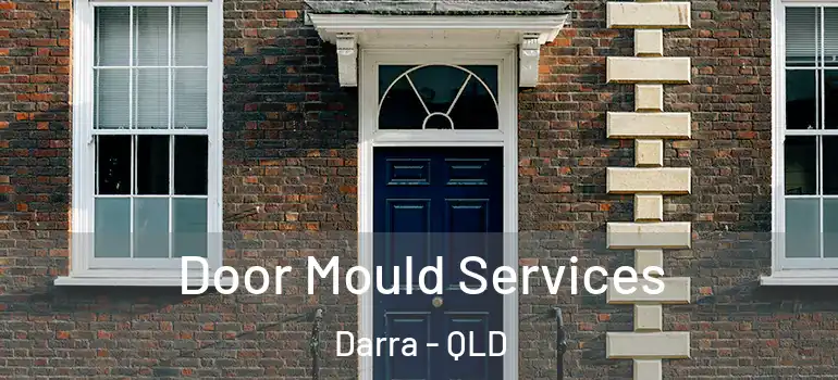 Door Mould Services Darra - QLD