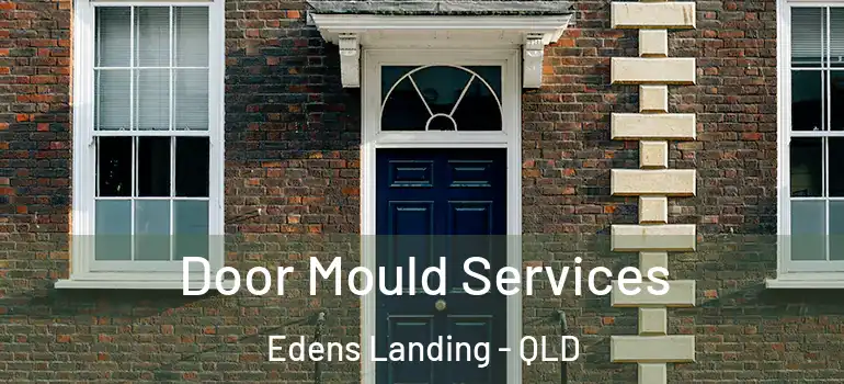 Door Mould Services Edens Landing - QLD