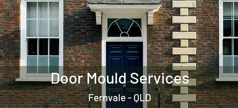 Door Mould Services Fernvale - QLD