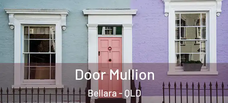 Door Mullion Bellara - QLD