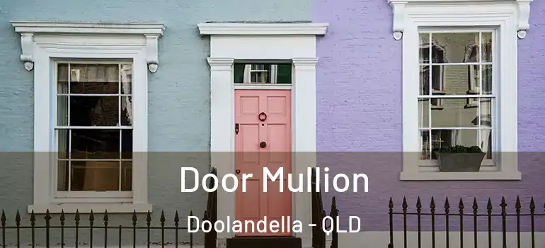 Door Mullion Doolandella - QLD