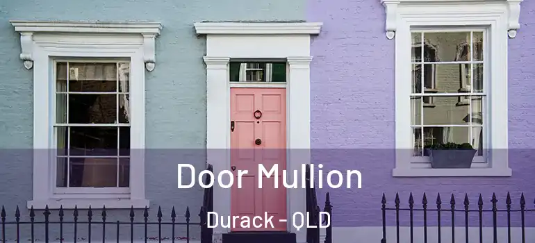 Door Mullion Durack - QLD