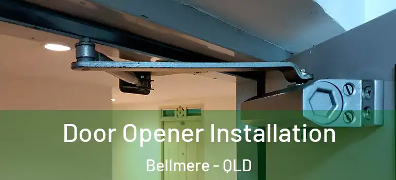  Door Opener Installation Bellmere - QLD