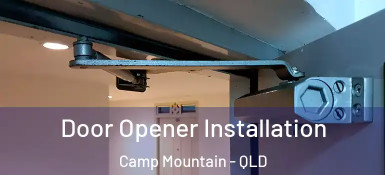 Door Opener Installation Camp Mountain - QLD