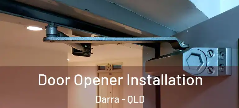 Door Opener Installation Darra - QLD