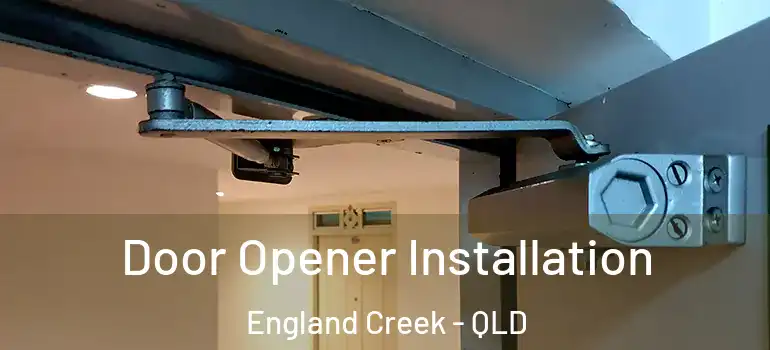 Door Opener Installation England Creek - QLD