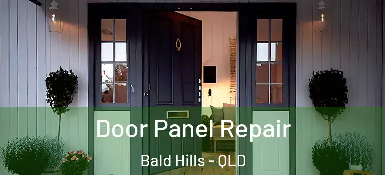 Door Panel Repair Bald Hills - QLD