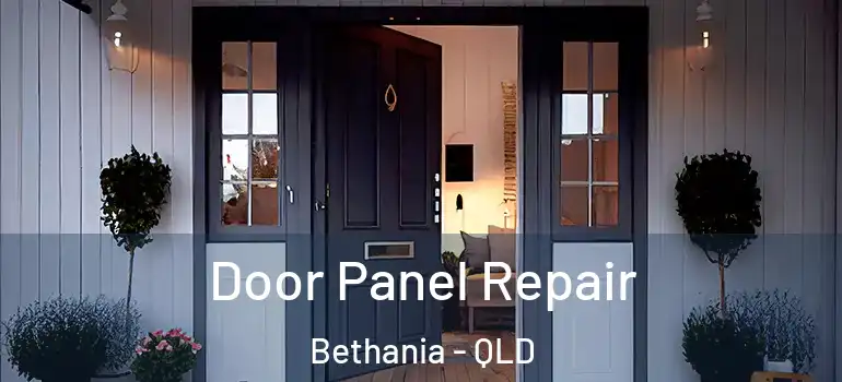 Door Panel Repair Bethania - QLD