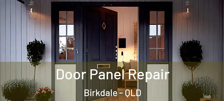 Door Panel Repair Birkdale - QLD