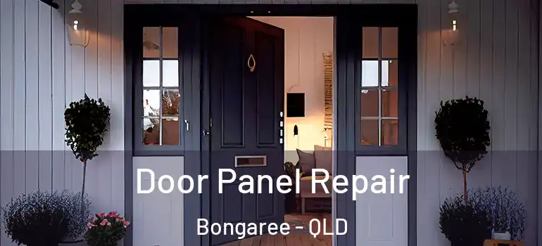 Door Panel Repair Bongaree - QLD