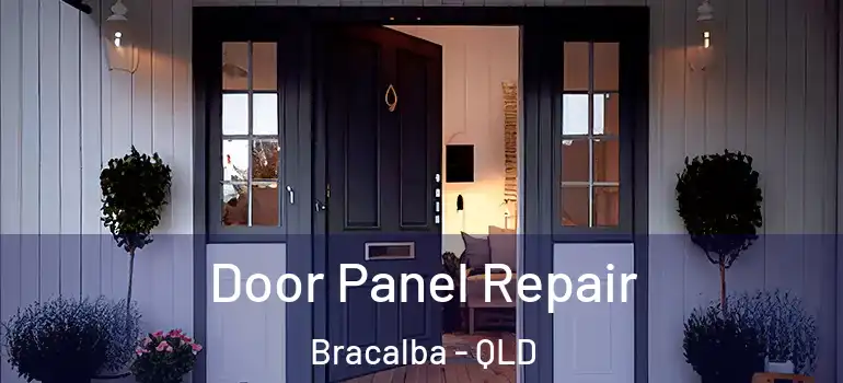 Door Panel Repair Bracalba - QLD