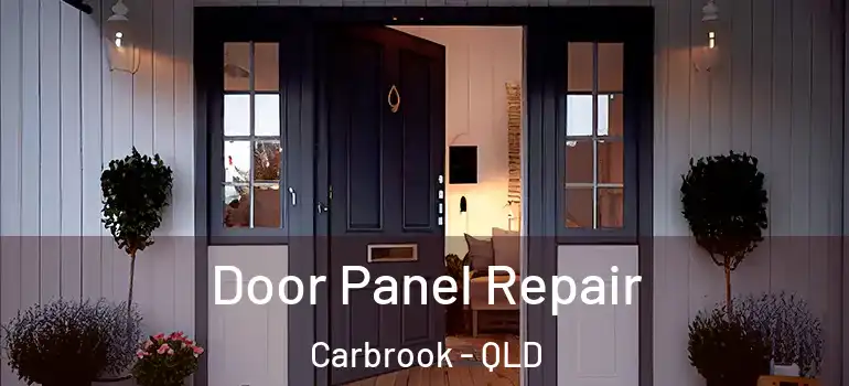  Door Panel Repair Carbrook - QLD