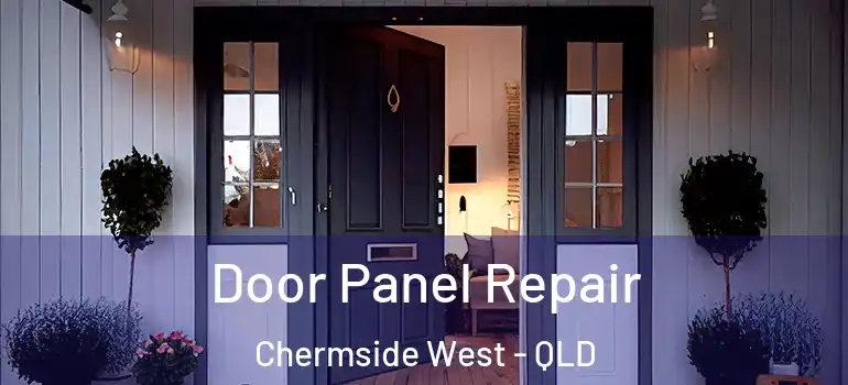  Door Panel Repair Chermside West - QLD