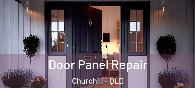 Door Panel Repair Churchill - QLD