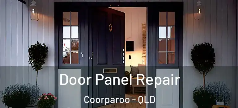 Door Panel Repair Coorparoo - QLD