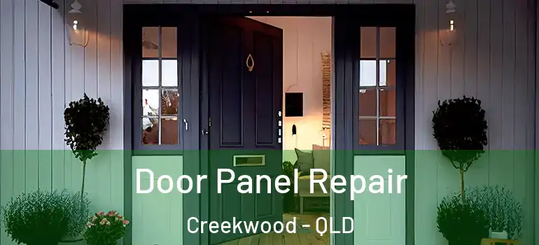 Door Panel Repair Creekwood - QLD