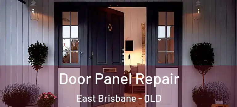Door Panel Repair East Brisbane - QLD