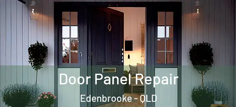 Door Panel Repair Edenbrooke - QLD
