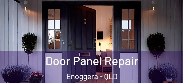 Door Panel Repair Enoggera - QLD