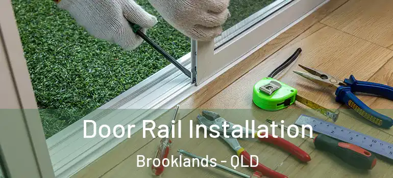  Door Rail Installation Brooklands - QLD