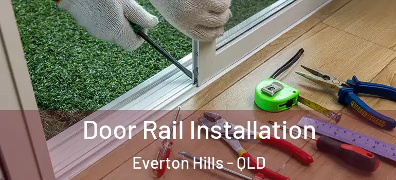 Door Rail Installation Everton Hills - QLD