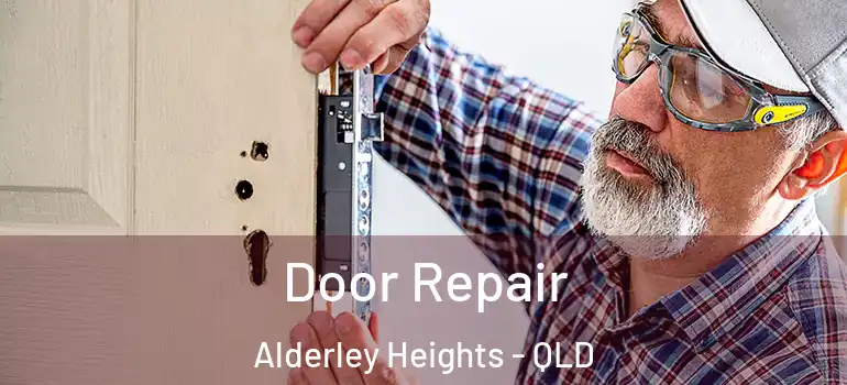 Door Repair Alderley Heights - QLD