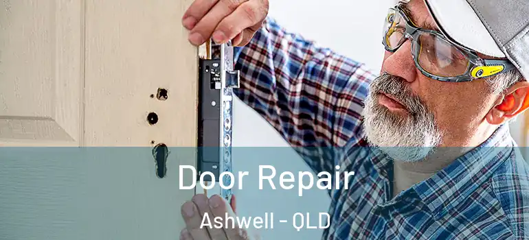 Door Repair Ashwell - QLD