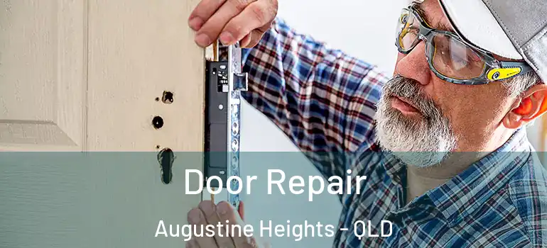  Door Repair Augustine Heights - QLD