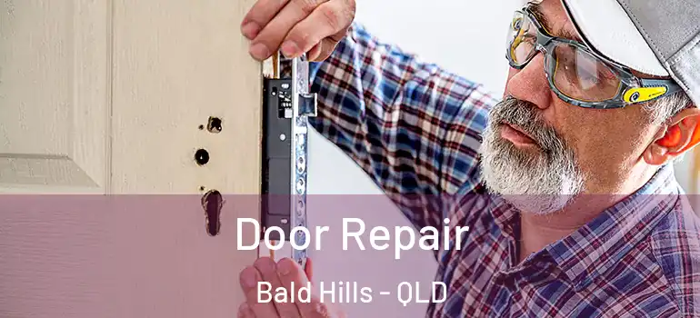 Door Repair Bald Hills - QLD