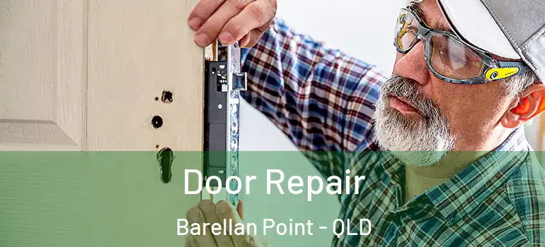  Door Repair Barellan Point - QLD