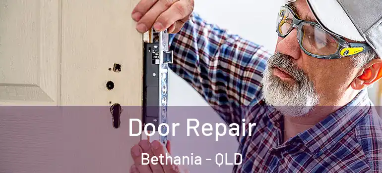  Door Repair Bethania - QLD