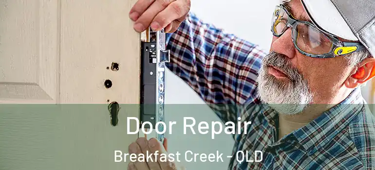  Door Repair Breakfast Creek - QLD