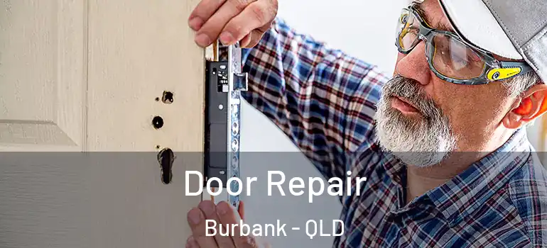 Door Repair Burbank - QLD