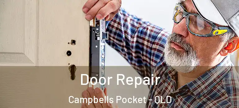 Door Repair Campbells Pocket - QLD