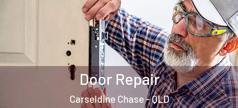  Door Repair Carseldine Chase - QLD