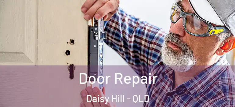  Door Repair Daisy Hill - QLD