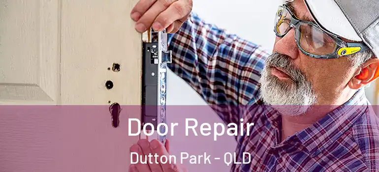  Door Repair Dutton Park - QLD