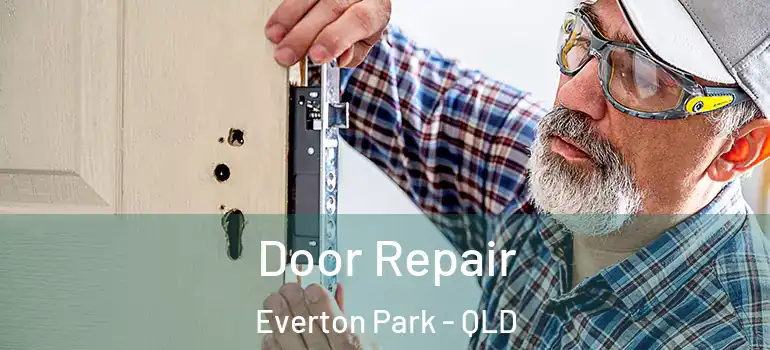 Door Repair Everton Park - QLD