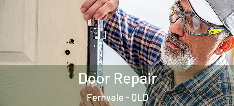 Door Repair Fernvale - QLD
