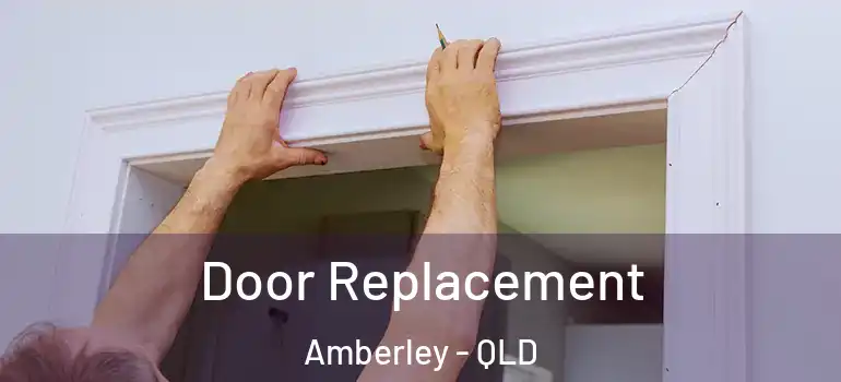 Door Replacement Amberley - QLD