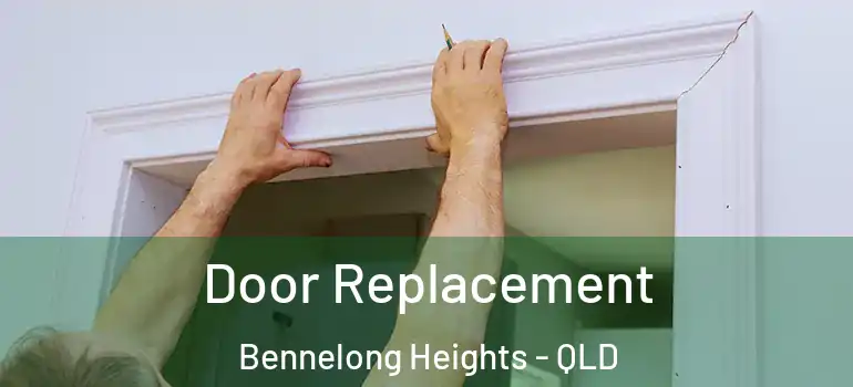 Door Replacement Bennelong Heights - QLD