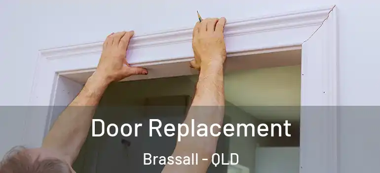  Door Replacement Brassall - QLD
