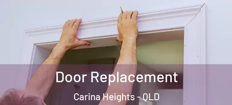 Door Replacement Carina Heights - QLD