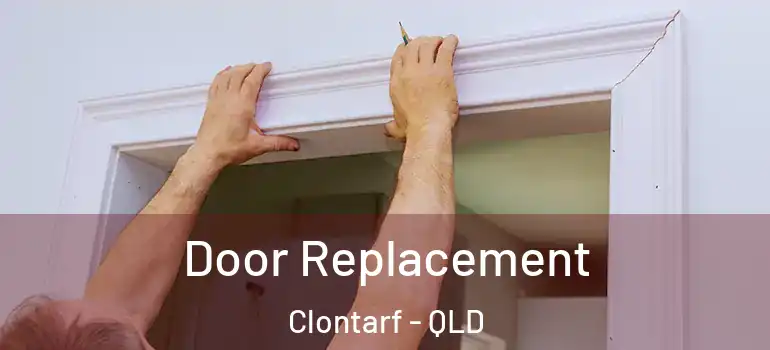 Door Replacement Clontarf - QLD