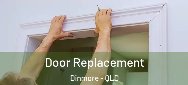 Door Replacement Dinmore - QLD