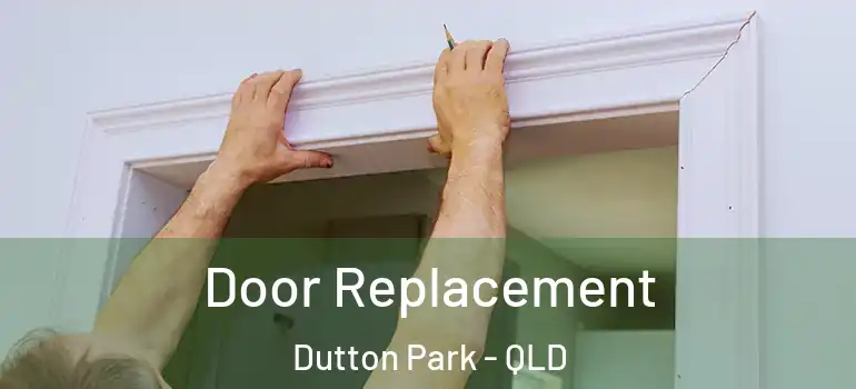 Door Replacement Dutton Park - QLD