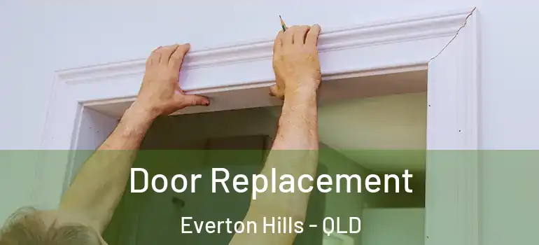 Door Replacement Everton Hills - QLD