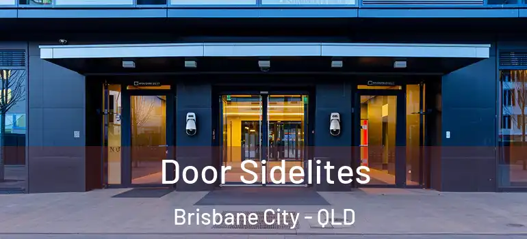 Door Sidelites Brisbane City - QLD