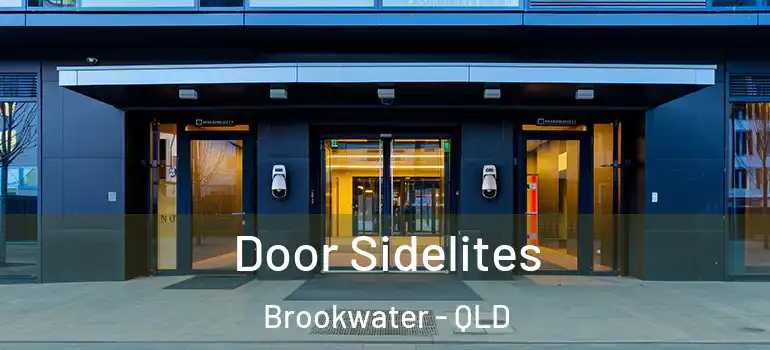 Door Sidelites Brookwater - QLD
